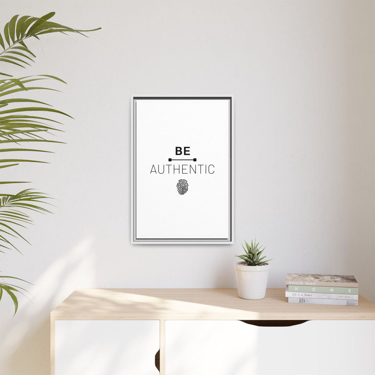 + Be Authentic +