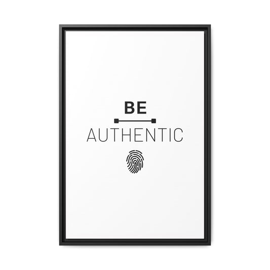 + Be Authentic +