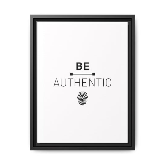 + Be Authentic +