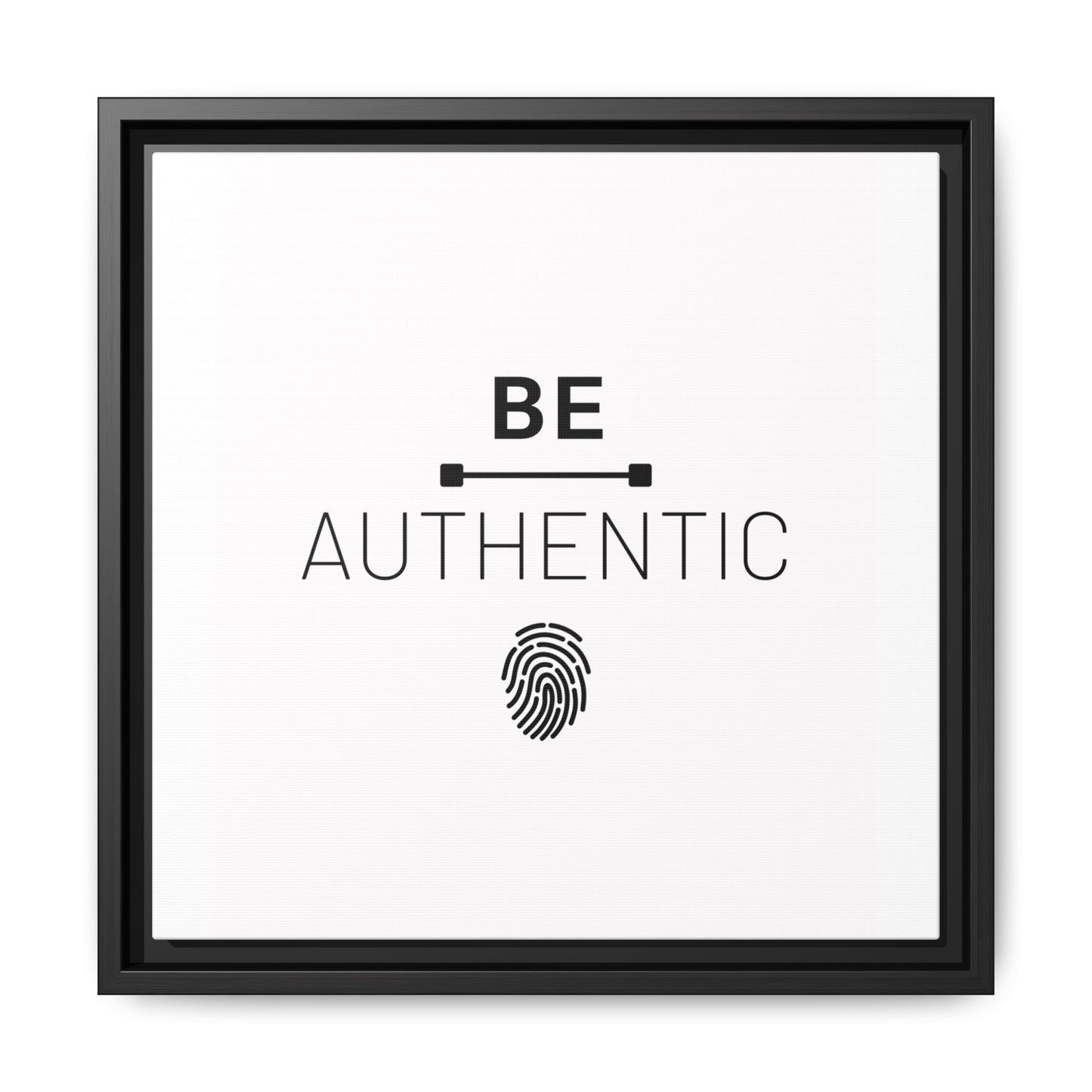 + Be Authentic +