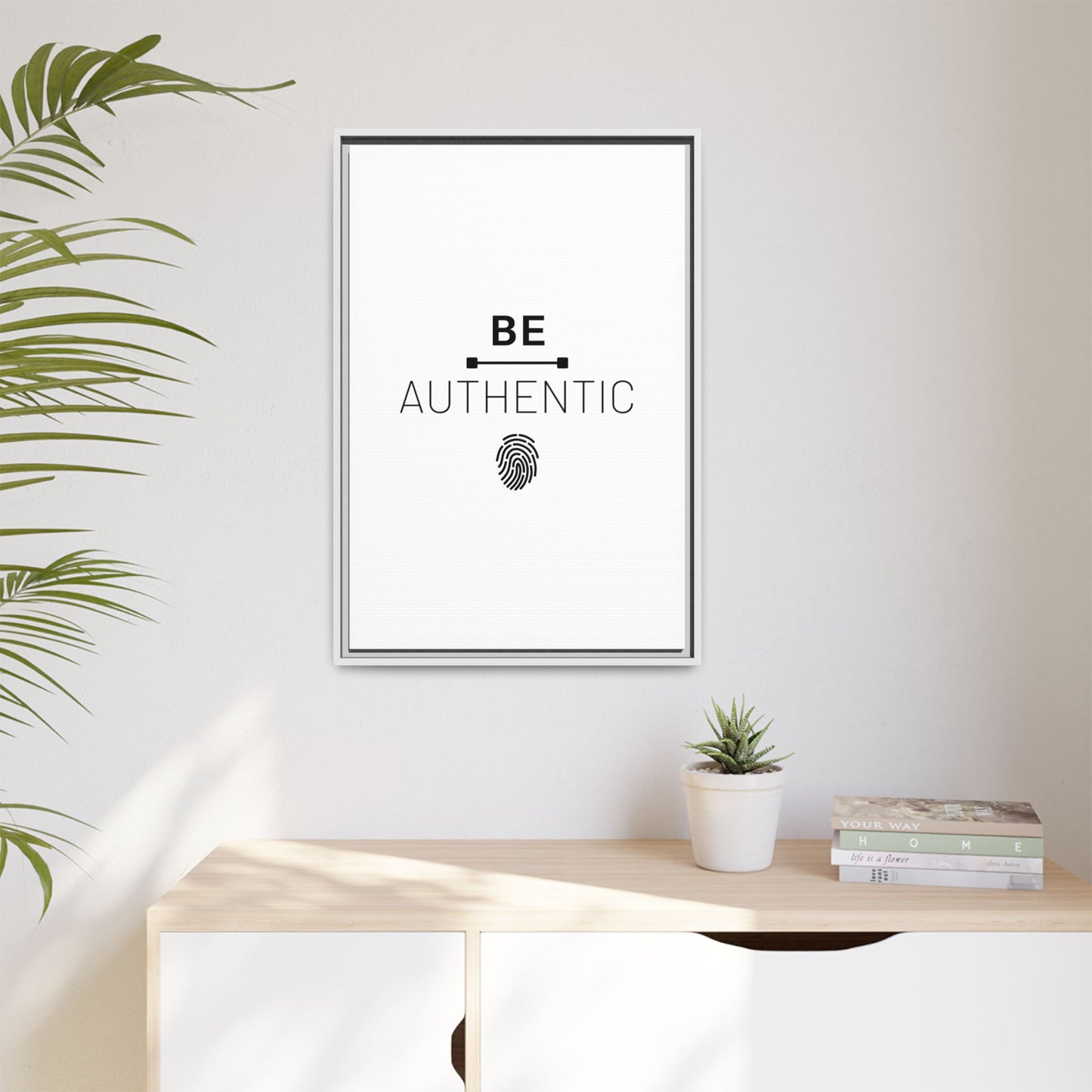 + Be Authentic +
