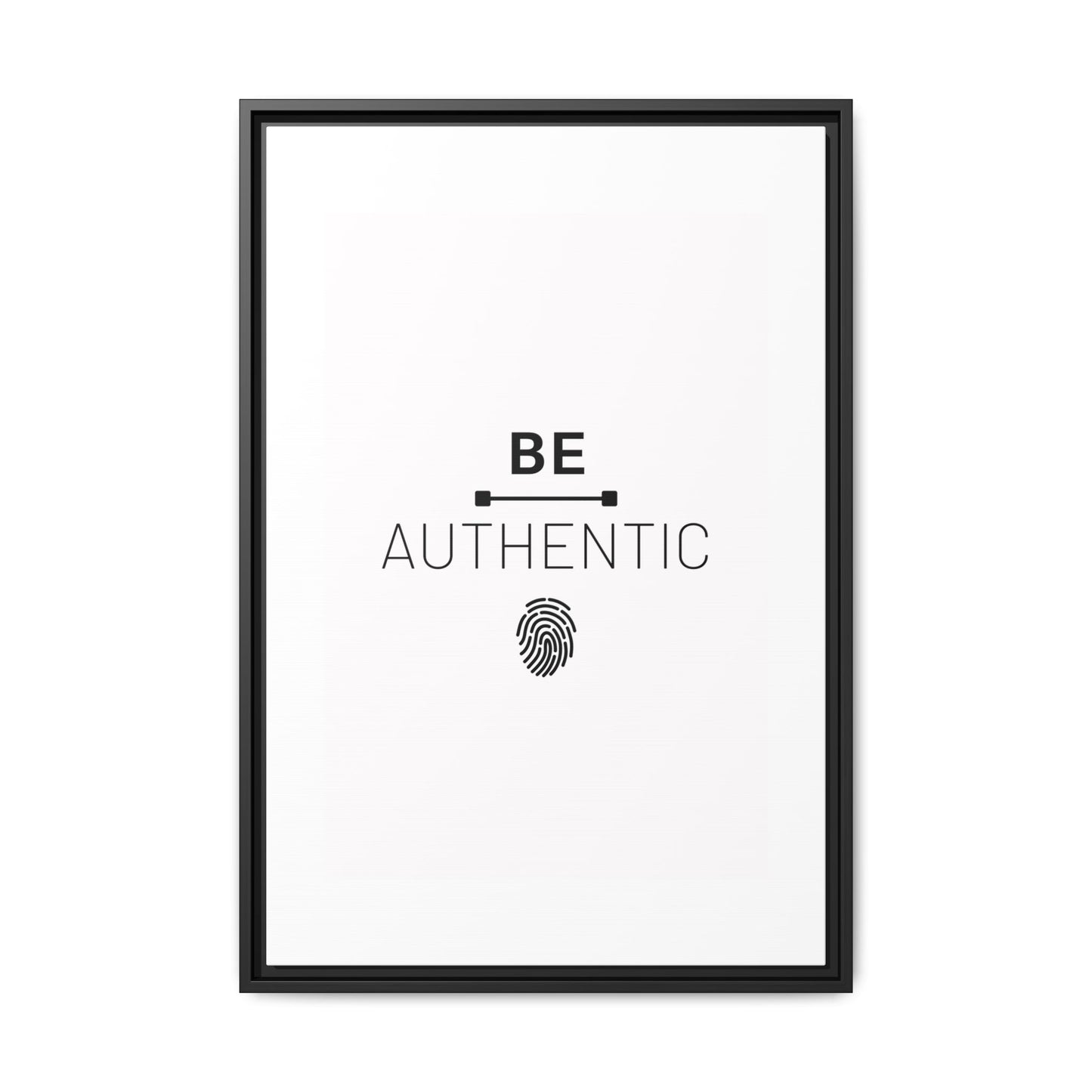 + Be Authentic +