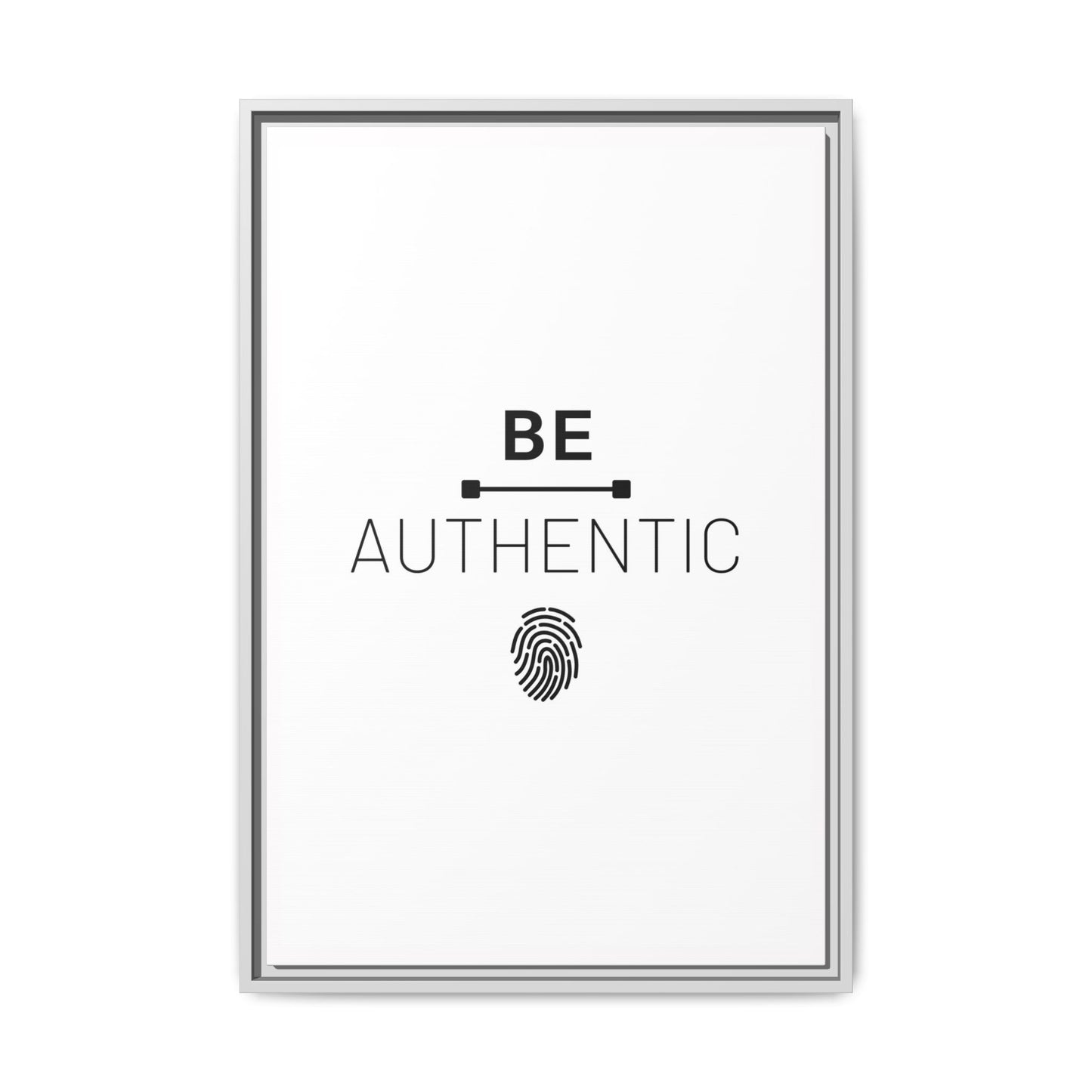 + Be Authentic +