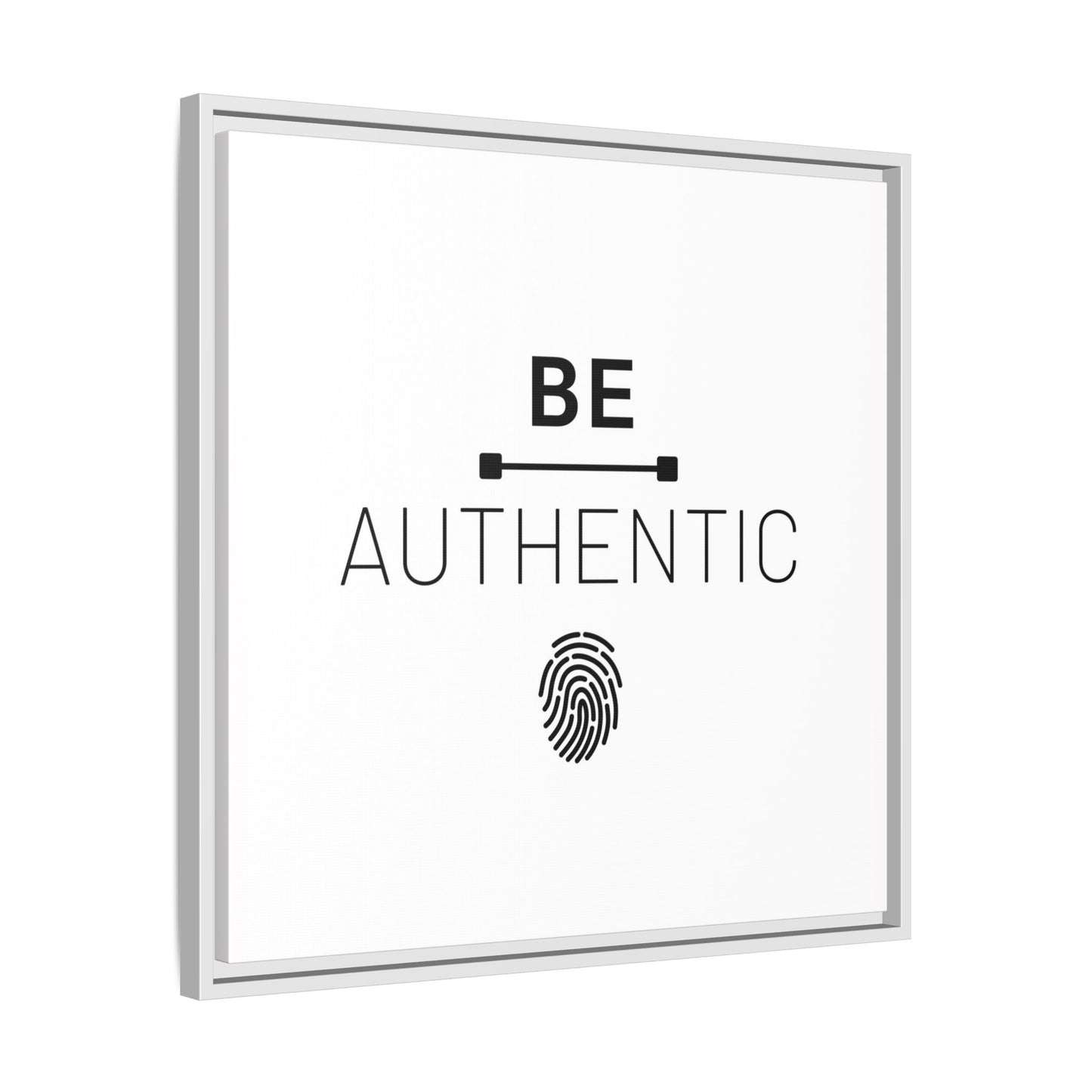 + Be Authentic +