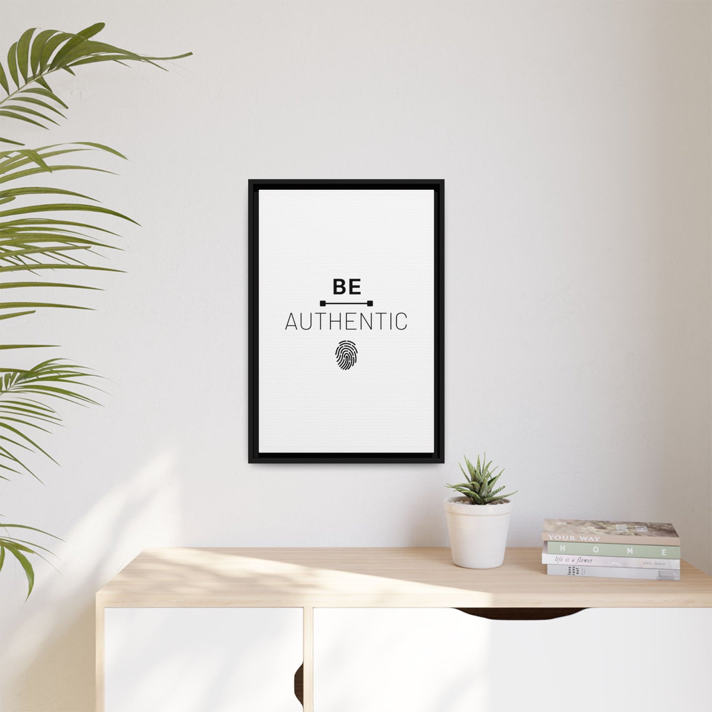 + Be Authentic +