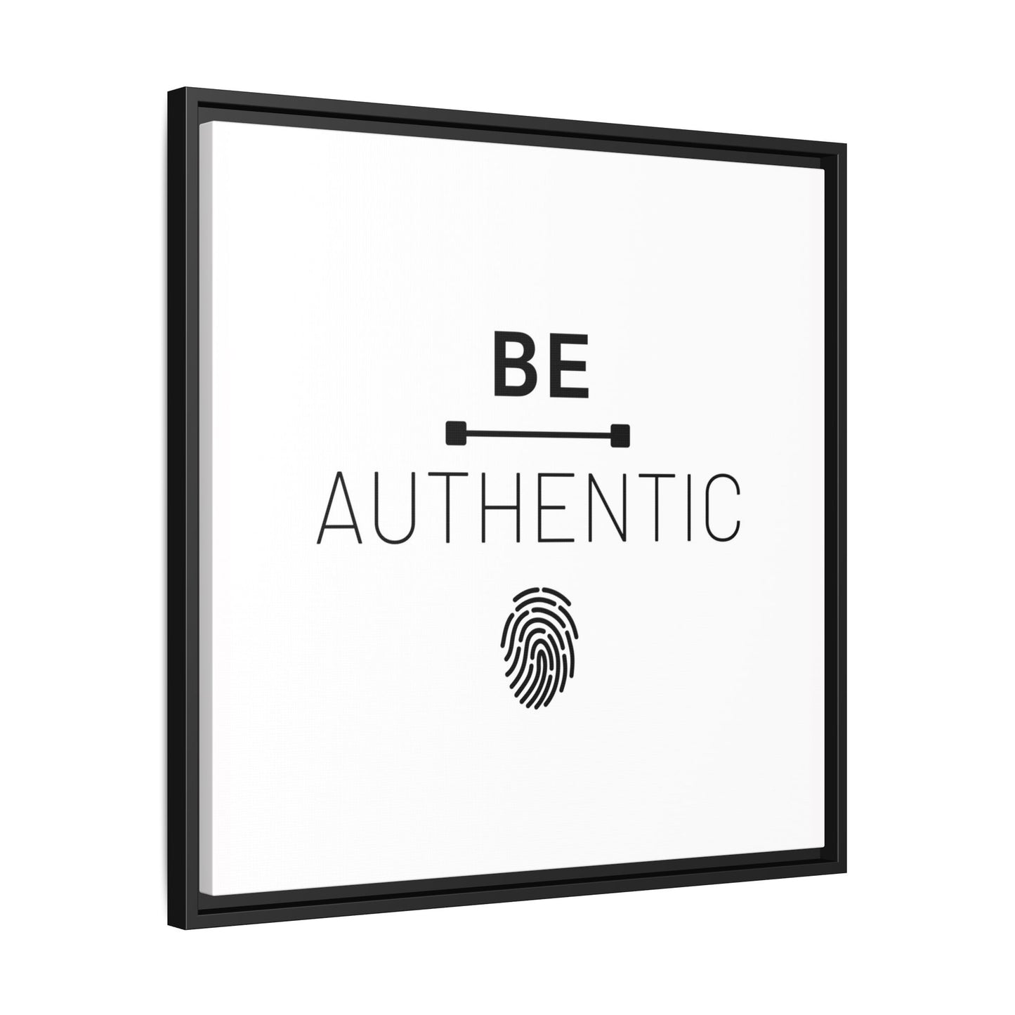 + Be Authentic +