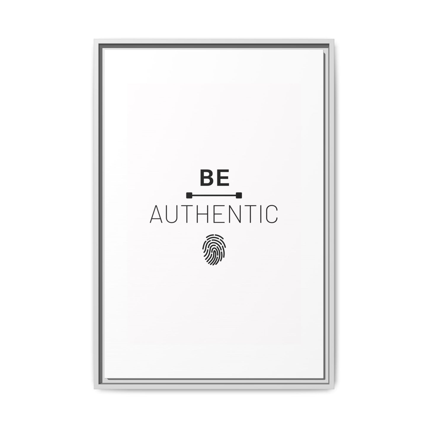 + Be Authentic +