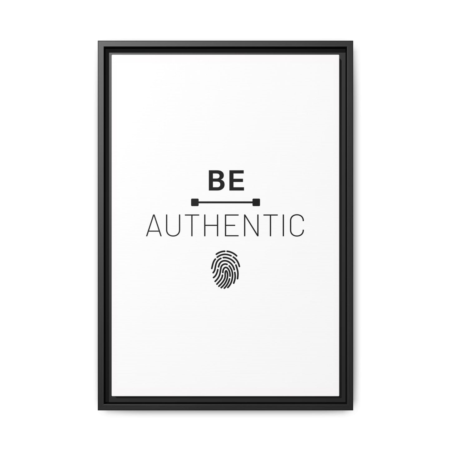 + Be Authentic +