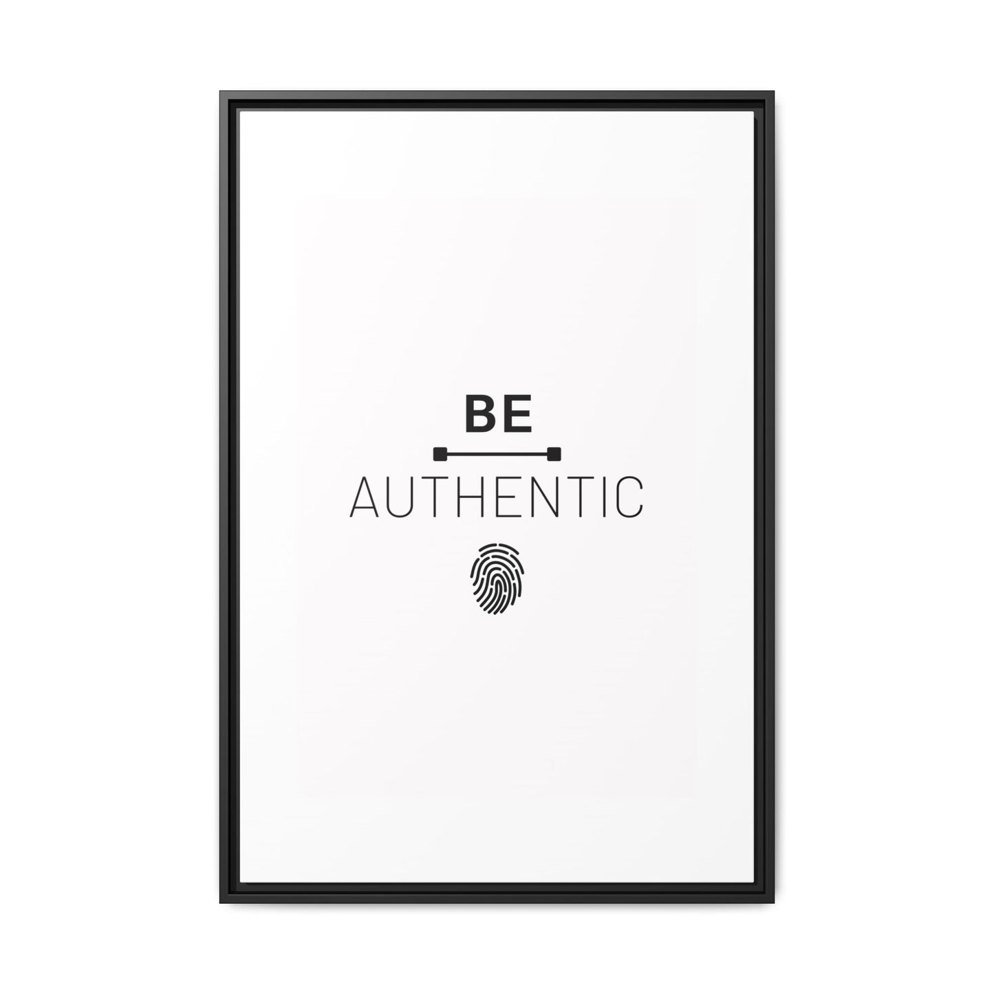 + Be Authentic +