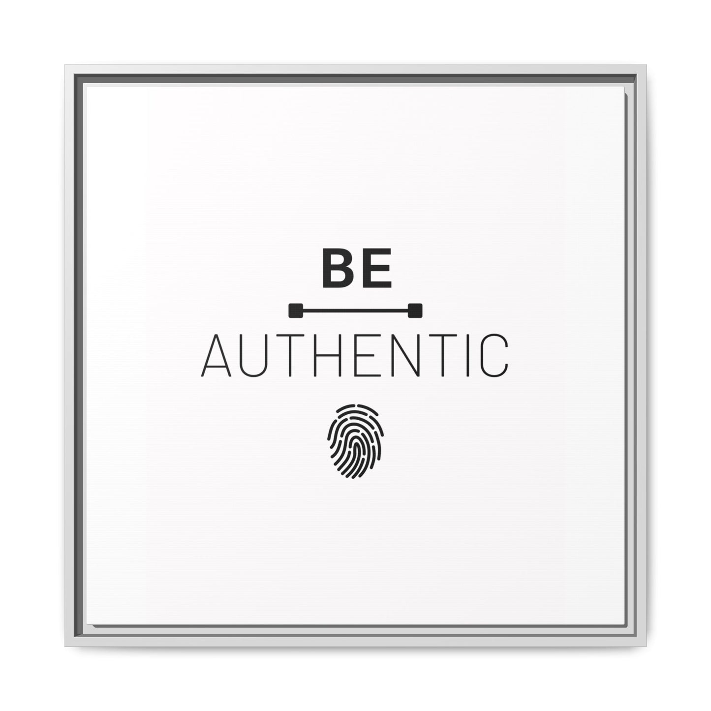 + Be Authentic +