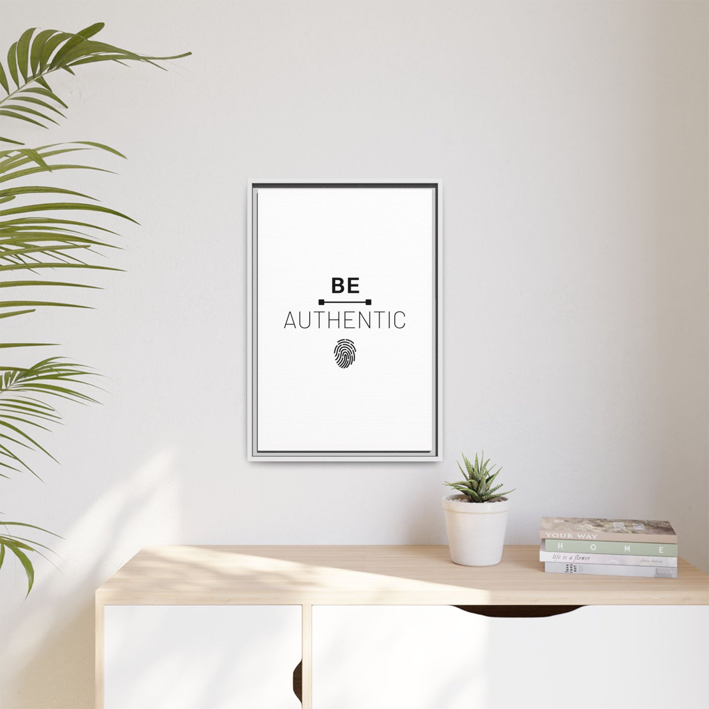 + Be Authentic +