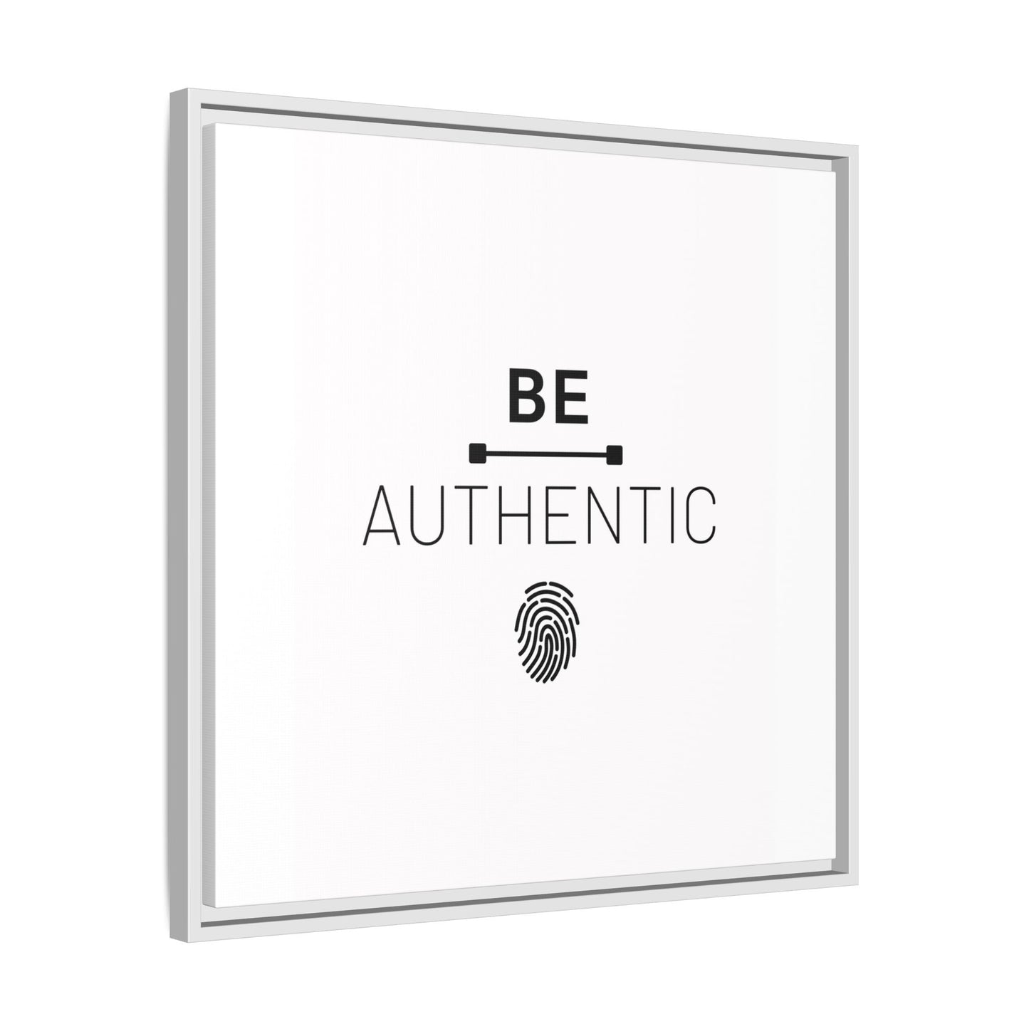 + Be Authentic +