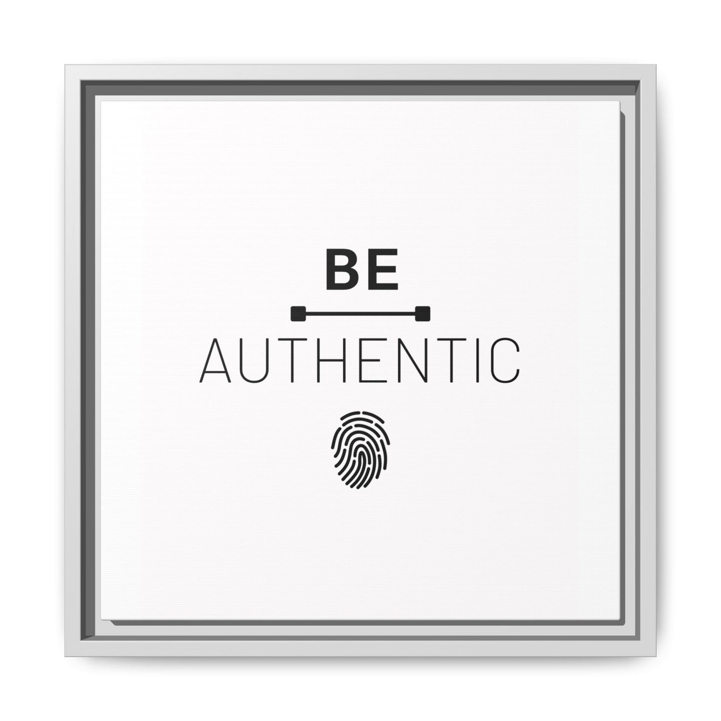 + Be Authentic +