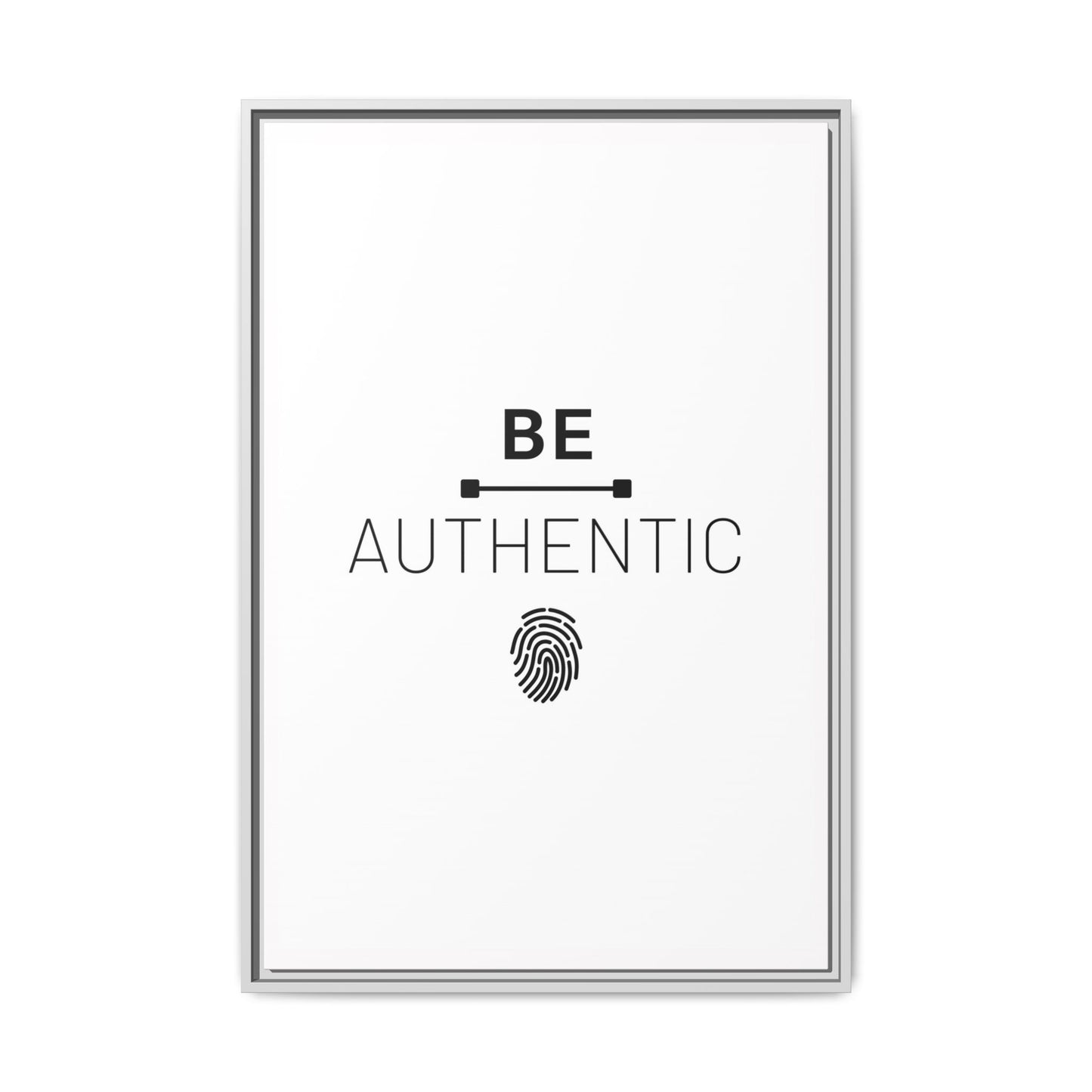 + Be Authentic +