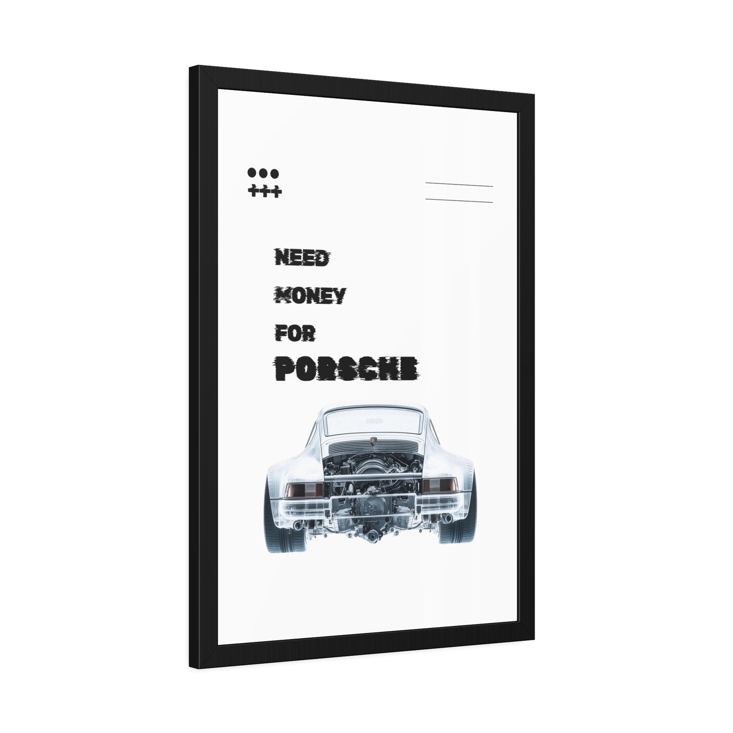 Framed poster with a car illustration and text 'Need money for Porsche' on a white background