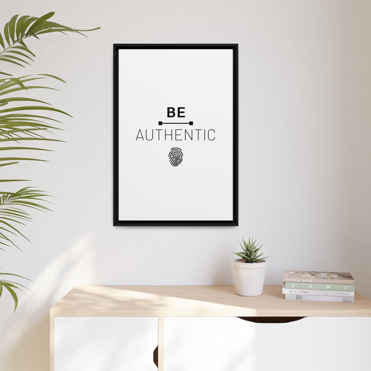 + Be Authentic +